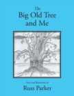 The Big Old Tree and Me - Book