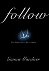 Follow : The Story of a Butterfly - Book
