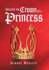 Beneath the Crown of a Princess - Book