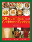 Kb's Jamaican and Caribbean Recipes Vol 1 - Book