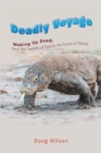 Deadly Voyage : Waking Up Dead: From the Foothills of Bad to the Forest of Worse - Book