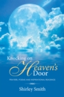 Knocking on Heaven'S Door : Prayers, Poems and Inspirational Readings - eBook