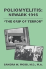 Poliomyelitis : Newark 1916: The Grip of Terror - Book