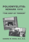 Poliomyelitis : Newark 1916: The Grip of Terror - Book