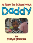 A Ride to School with Daddy - eBook