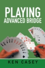 Playing Advanced Bridge - Book