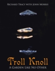 Troll Knoll : A Garden Like No Other - eBook