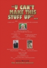 "U Can't Make This Stuff Up" : The Extreme Encore! - Book