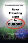 Roxy Traveling Light in Europe : The Roxy Traveling Light Series - Book
