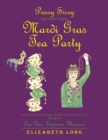 Prissy Sissy Tea Party Series Mardi Gras Tea Party Book 3 Tea Time Improves Manners - Book