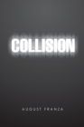 Collision : A Novel and 4 Plays - Book