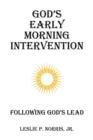 God's Early Morning Intervention : Following God's Lead - Book