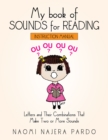 My Book of Sounds for Reading : Letters and Their Combinations  That Make Two or More Sounds - eBook