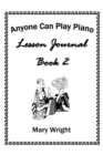 Anyone Can Play Piano : Lesson Journal Book Two - Book