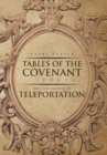Tables of the Covenant (Toc) : Revelation and Notes on Teleportation - Book