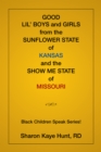 Good Lil' Boys and Girls from the Sunflower State of Kansas and the Show Me State of Missouri : (Black Children Speak Series!) - eBook
