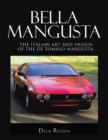 Bella Mangusta : The Italian Art and Design of the De Tomaso Mangusta. - eBook