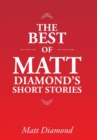 The Best of Matt Diamond's Short Stories - Book