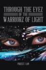 Through the Eyez of the Warriorz of Light - eBook