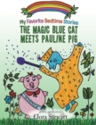 The Magic Blue Cat Meets Pauline Pig - eBook