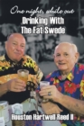 One Night, While out Drinking with the Fat Swede - eBook