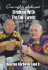 One Night, While Out Drinking with the Fat Swede - Book