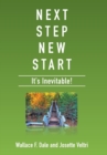 Next Step New Start : It's Inevitable - Book