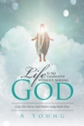 Life Is No Guarantee Without Serving God : Can You Serve God Before Judgement Day - Book
