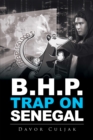 B.H.P. Trap on Senegal - eBook