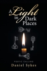 A Light in Dark Places : Poetic Calling - Book