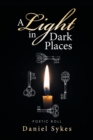 A Light in Dark Places : Poetic Roll - Book