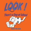 Look! There's a Dog at School - Book