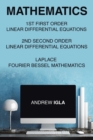 Mathematics 1st First Order Linear Differential Equations 2nd Second Order Linear Differential Equations Laplace Fourier Bessel Mathematics - Book