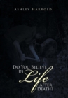 Do You Believe in Life After Death? - Book