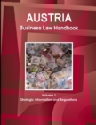 Austria Business Law Handbook Volume 1 Strategic Information and Regulations - Book