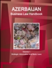 Azerbaijan Business Law Handbook Volume 1 Strategic Information and Basic Laws - Book