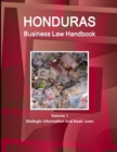 Honduras Business Law Handbook Volume 1 Strategic Information and Basic Laws - Book