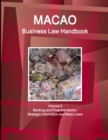 Macao Business Law Handbook Volume 3 Banking and Financial Sector : Strategic Information and Basic Laws - Book