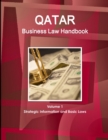 Qatar Business Law Handbook Volume 1 Strategic Information and Basic Laws - Book