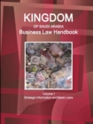 Kingdom of Saudi Arabia Business Law Handbook Volume 1 Strategic Information and Basic Laws - Book