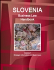 Slovenia Business Law Handbook Volume 1 Strategic Information and Basic Laws - Book