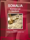 Somalia Business Law Handbook Volume 1 Strategic Information and Basic Laws - Book