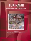 Suriname Business Law Handbook Volume 1 Strategic Information and Basic Laws - Book