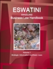 Eswatini (Swaziland) Business Law Handbook Volume 1 Strategic Information and Basic Laws - Book