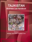 Tajikistan Business Law Handbook Volume 1 Strategic Information and Basic Laws - Book