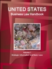 United States Business Law Handbook Volume 1 Strategic Information and Basic Laws - Book