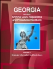 Georgia Republic Criminal Laws, Regulations and Procedures Handbook Volume 1 Strategic Information and Basic Laws - Book
