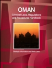 Oman Criminal Laws, Regulations and Procedures Handbook - Strategic Information and Basic Laws - Book