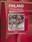 Finland Company Laws and Regulations Handbook Volume 1 Strategic Information and Basic Laws - Book