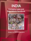 India Company Laws and Regulations Handbook Volume 1 Strategic Information and Regulations - Book